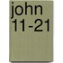 John 11-21