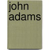 John Adams by Jr. Morse John Torrey