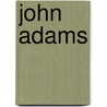 John Adams door Heather Lehr Wagner