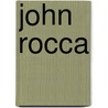 John Rocca by Ronald Cohn