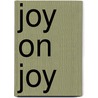 Joy On Joy door Ph. D. Ensminger