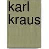 Karl Kraus door Helmut Arntzen