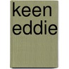 Keen Eddie by Ronald Cohn