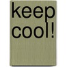 Keep cool! door Georg Lehmacher