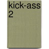 Kick-Ass 2 door Mark Millar