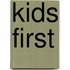 Kids First