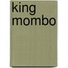 King Mombo by Paul Belloni Du Chaillu
