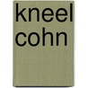 Kneel Cohn door Nethanel Willy