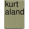 Kurt Aland door Ronald Cohn