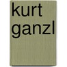 Kurt Ganzl by Ronald Cohn