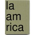 La Am Rica