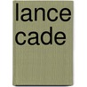 Lance Cade door Ronald Cohn