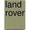 Land Rover by Frederic P. Miller