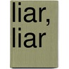 Liar, Liar door Latrese Carter