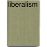 Liberalism door Leonard Trelawney Hobhouse