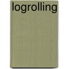 Logrolling by Ronald Cohn