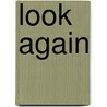 Look Again door Authors Various