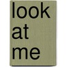 Look At Me by Clare Beswick