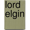 Lord Elgin door Sir Bourinot John George