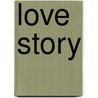 Love Story by Janine Boissard