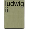 Ludwig Ii. door Nadine Strauss