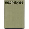 Machelones door Ronald Cohn
