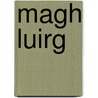 Magh Luirg by Ronald Cohn