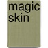 Magic Skin