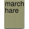 March Hare door Ronald Cohn