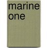 Marine One by James W. Huston