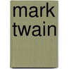 Mark Twain by Archibald Henderson