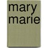 Mary Marie