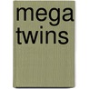 Mega Twins door Ronald Cohn