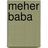 Meher Baba door Ronald Cohn