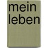 Mein Leben