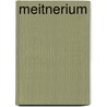 Meitnerium by Ronald Cohn