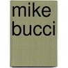 Mike Bucci by Ronald Cohn