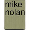 Mike Nolan by Ronald Cohn