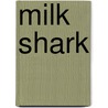 Milk Shark by Ronald Cohn