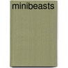 Minibeasts door G. Alan Revill