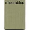 Miserables door Victor Hugo