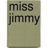 Miss Jimmy door Laura Elizabeth Howe Richards