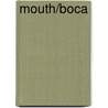 Mouth/Boca door Robert Noyed