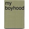 My Boyhood by John. Burroughs