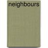 Neighbours door Robert J. C. Stead