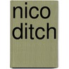 Nico Ditch by Ronald Cohn
