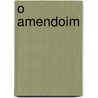 O Amendoim by Food and Agriculture Organization of the