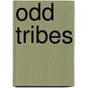 Odd Tribes door John Hartigan