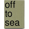 Off To Sea door Robert Louis Stevension