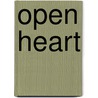 Open Heart by Élie Wiesel